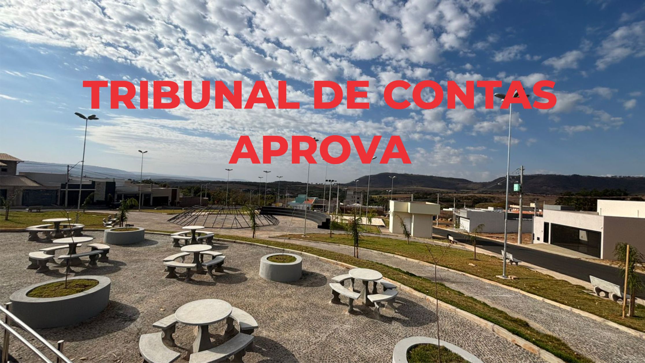 TRIBUNAL CONTAS APROVA OBRA PRAÇA SUDÁRIO  LUIZ LOPES