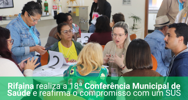 Rifaina realiza a 18ª Conferência Municipal de Saúde e reafirma o compromisso com um SUS