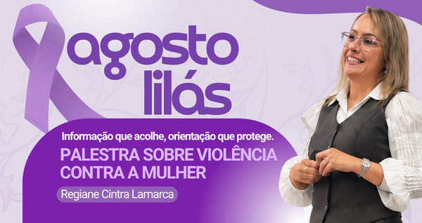 CRAS - Agosto Lilás, promove palestra sobre violência contra a mulher em Rifaina