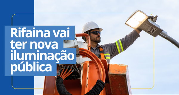 Rifaina terá iluminação pública modernizada com substituição completa por LED