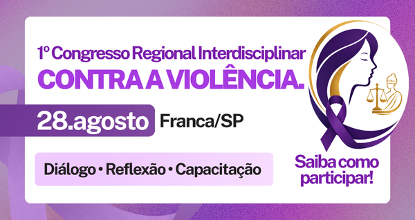 Rifaina apoia divulgação do 1º Congresso Regional Interdisciplinar Contra a Violência